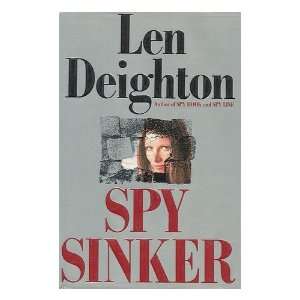  Spy Sinker / Len Deighton Len (1929 ) Deighton Books