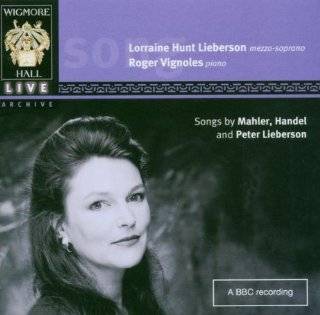 Songs by Mahler, Handel & Peter Lieberson