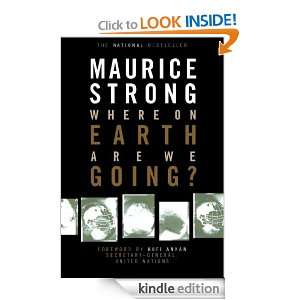 Where on Earth Are We Going? Maurice Strong  Kindle Store