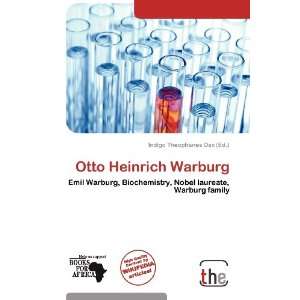  Otto Heinrich Warburg (9786138601500) Indigo Theophanes 