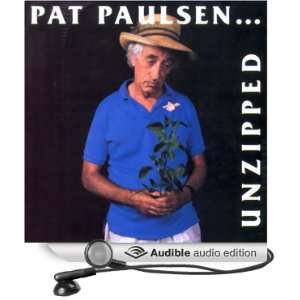  Unzipped (Audible Audio Edition) Pat Paulsen Books