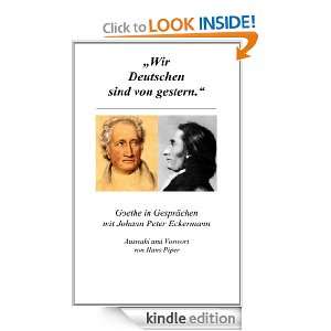 Wir Deutschen sind von gestern Goethe im Gespräch mit Johann Peter 