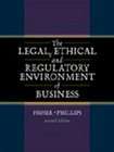 The Legal, Ethical, and Regulatory Environment of Business by Bruce D 