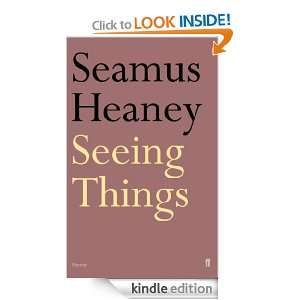 Seeing Things Seamus Heaney  Kindle Store