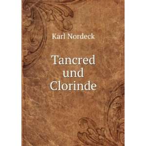  Tancred und Clorinde Karl Nordeck Books