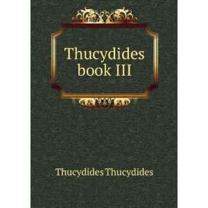  Thucydides book III Thucydides Thucydides Books