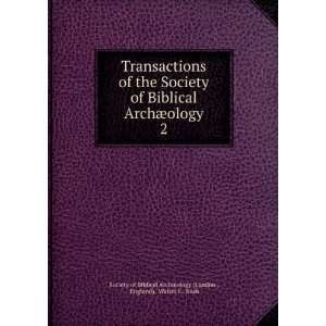   ), Walter L . Nash Society of Biblical ArchÃ¦ology (London  Books
