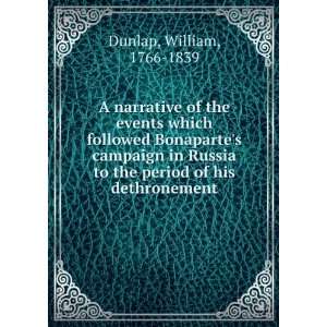  in Russia to the period of his dethronement. William Dunlap Books