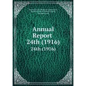 Annual Report . 24th (1916) Board of Prison Commissioners 