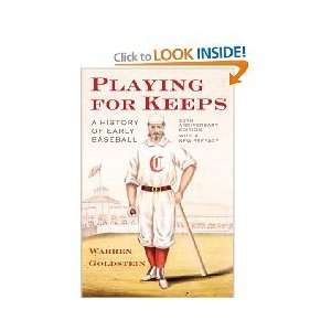  Playing for Keeps A History of Early Baseball, 20th 