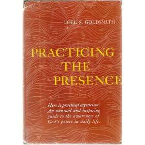  Practicing the Presence Joel S Goldsmith Books