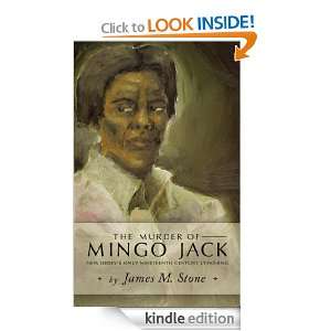 The Murder of Mingo Jack James M Stone  Kindle Store