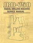 Jet JRD 750 Radial Drill Service And Parts Manual