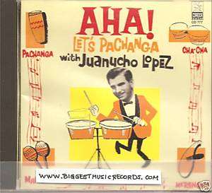 AHA LETS PACHANGA WITH JUANUCHO LOPEZ SALSA no longer  