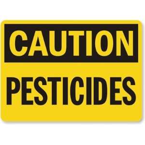  Caution Pesticides Plastic Sign, 10 x 7 Office 